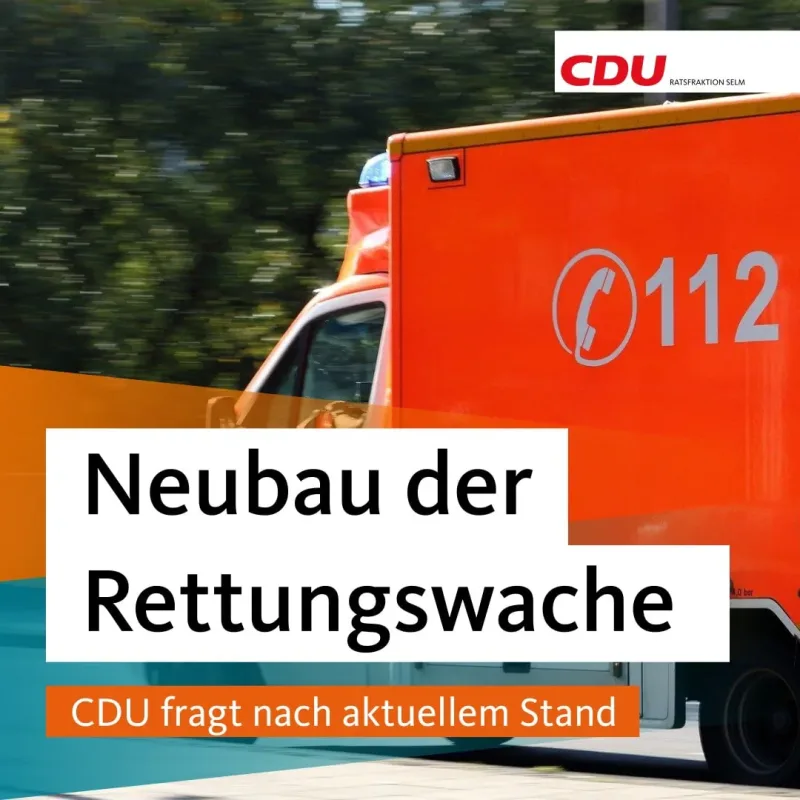 Neubau der Rettungswache: CDU fragt nach aktuellem Stand