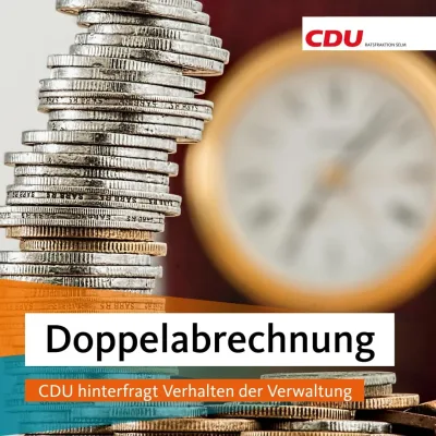 Doppelabrechnungen: CDU hinterfragt Verhalten der Verwaltung